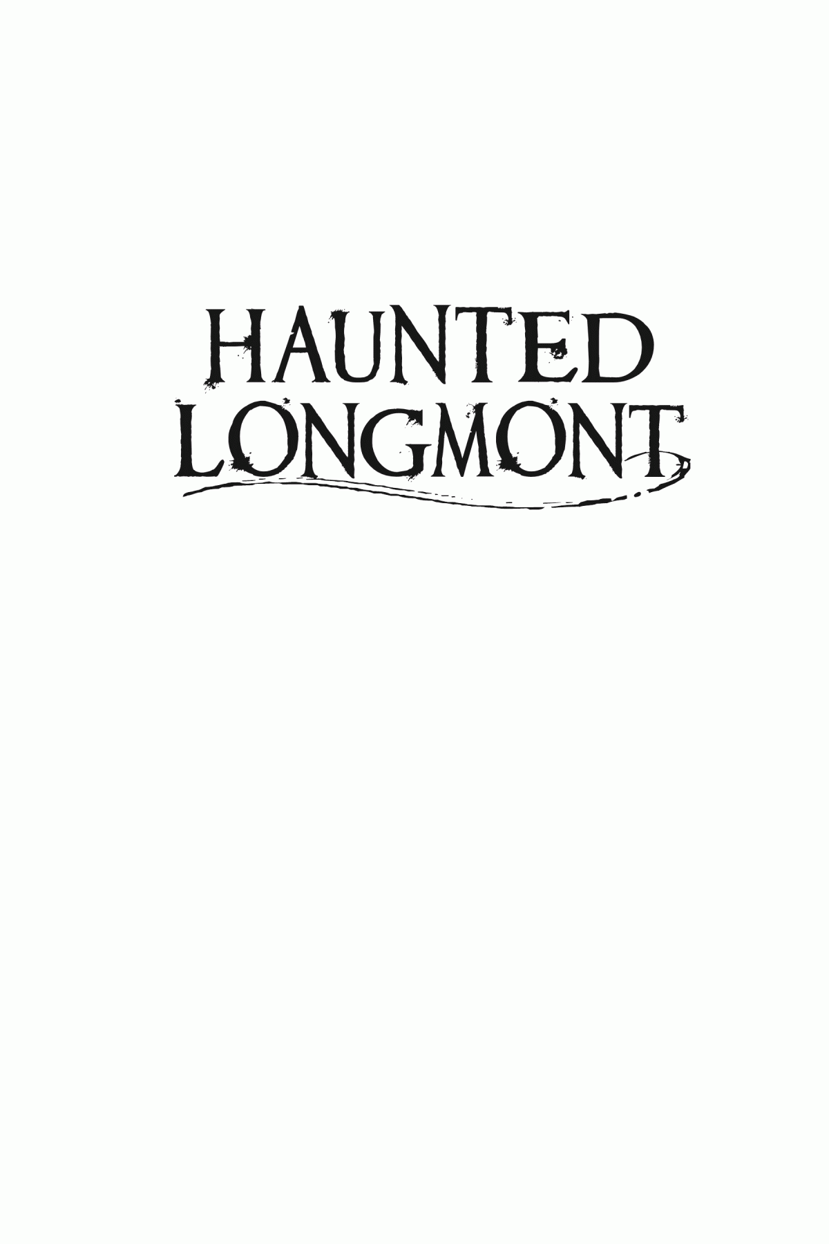 Haunted Longmont Haunted America Series Richard Estep