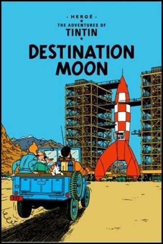 Destination Moon The Adventures Of Tintin The Classic Childrens Illustrated Mystery Adventure Series 1st Edition Herg