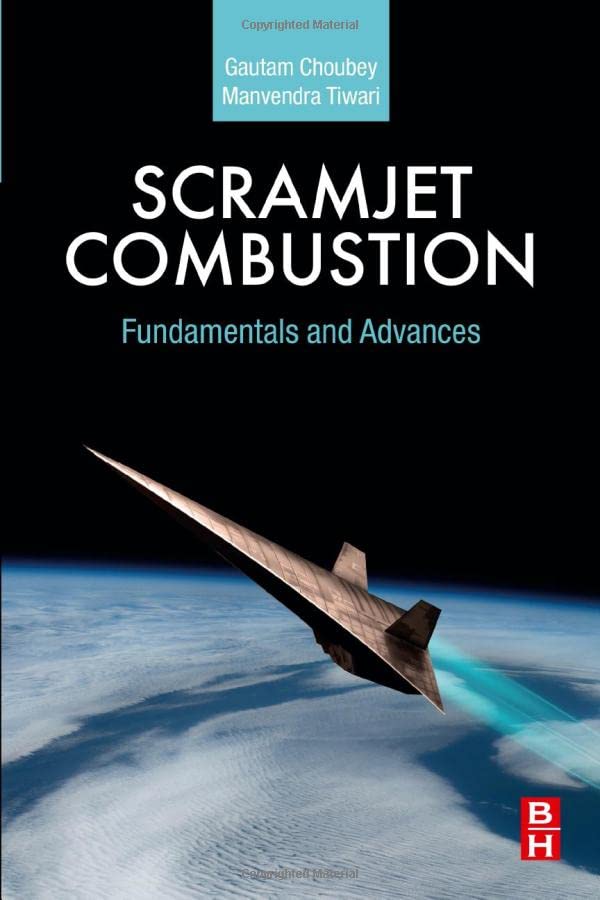 Scramjet Combustion Fundamentals And Advances Gautam Choubey
