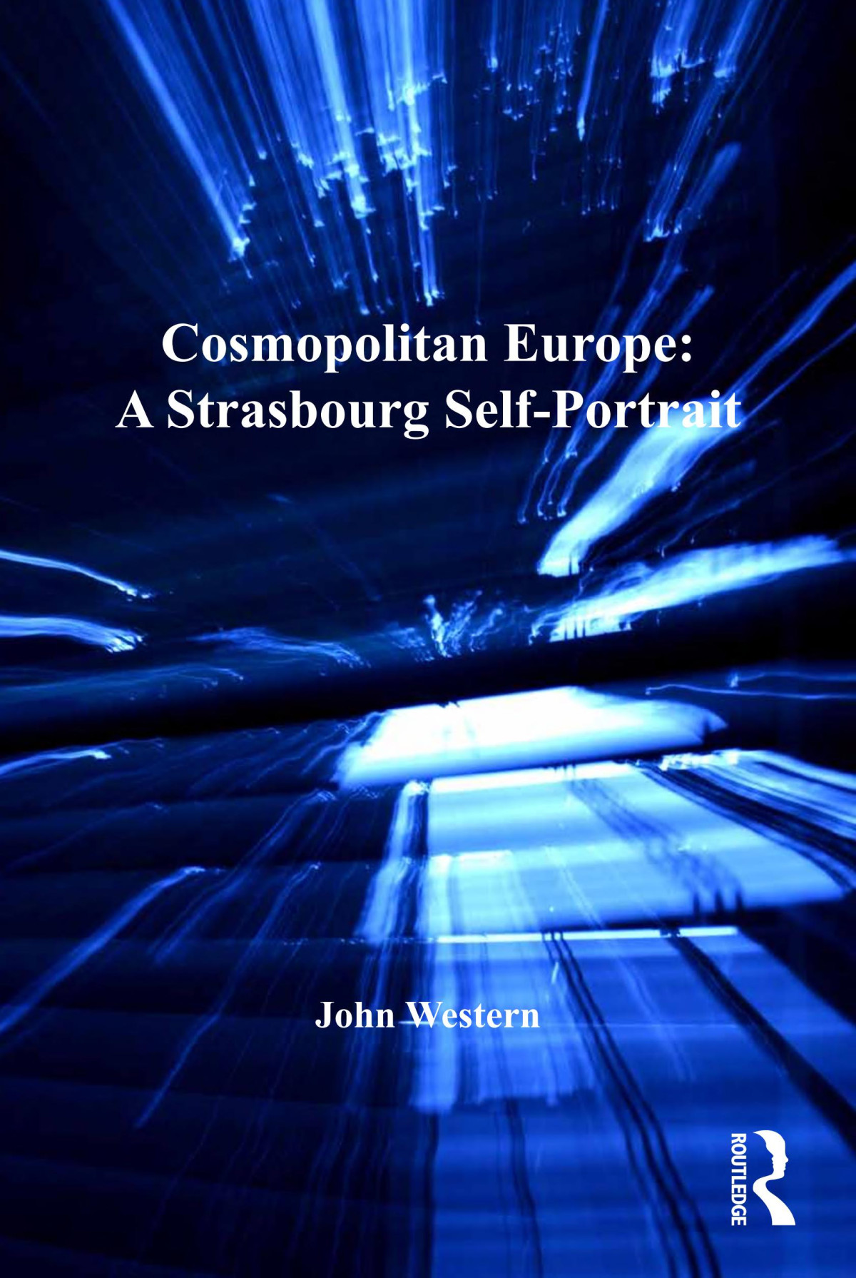Cosmopolitan Europe A Strasbourg Selfportrait John Western