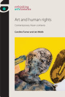 Art And Human Rights Contemporary Asian Contexts Caroline Turner Jen Webb
