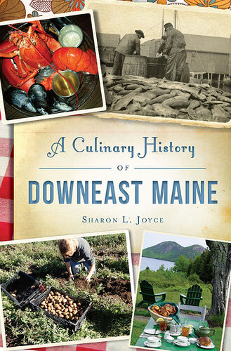 A Culinary History Of Downeast Maine Sharon L Joyce