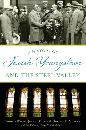 A History Of Jewish Youngstown And The Steel Valley Thomas Welsh