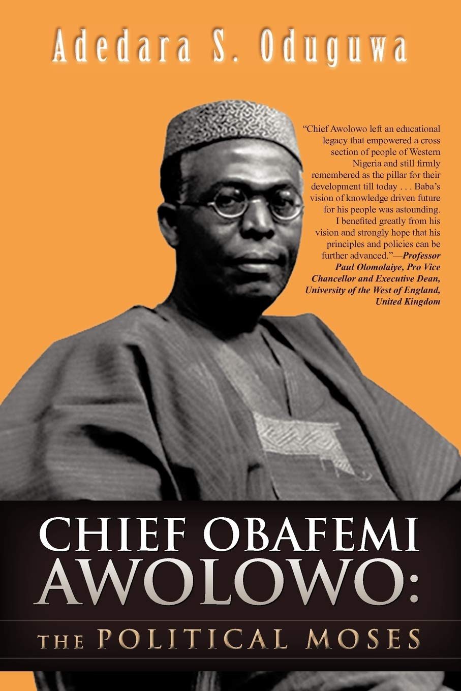 Chief Obafemi Awolowo The Political Moses Adedara S Oduguwa