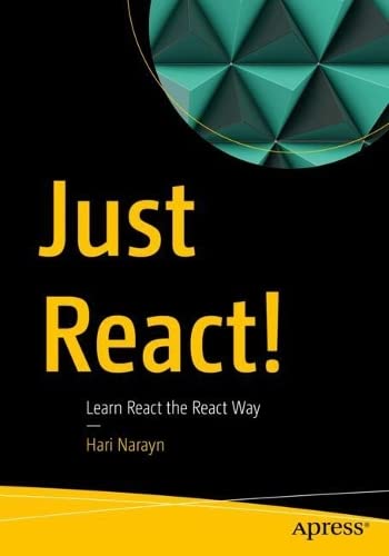 Just React Learn React The React Way 1st Edition Hari Narayn