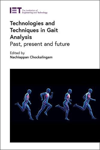 Technologies And Techniques In Gait Analysis Past Present And Future Nachiappan Chockalingam