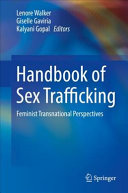 Handbook Of Sex Trafficking Feminist Transnational Perspectives Lenore Walker Giselle Gaviria Kalyani Gopal