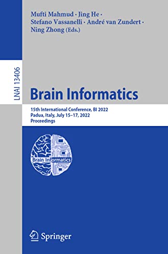 Brain Informatics 15th International Conference Bi 2022 Padua Italy July 1517 2022 Proceedings 1st Ed 2022 Mufti Mahmud