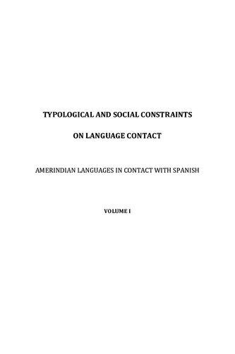 Typological And Social Constraints On Language Contact Amerindian Languages In Contact With Spanish Gmez Rendn