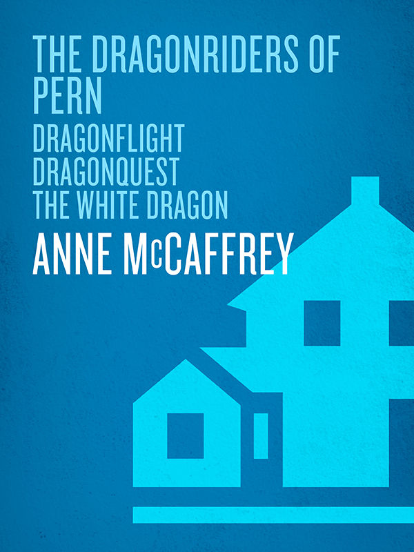 The Dragonriders Of Pern Dragonflight Dragonquest And The White Dragon Pern The Dragonriders Of Pern Anne Mccaffrey