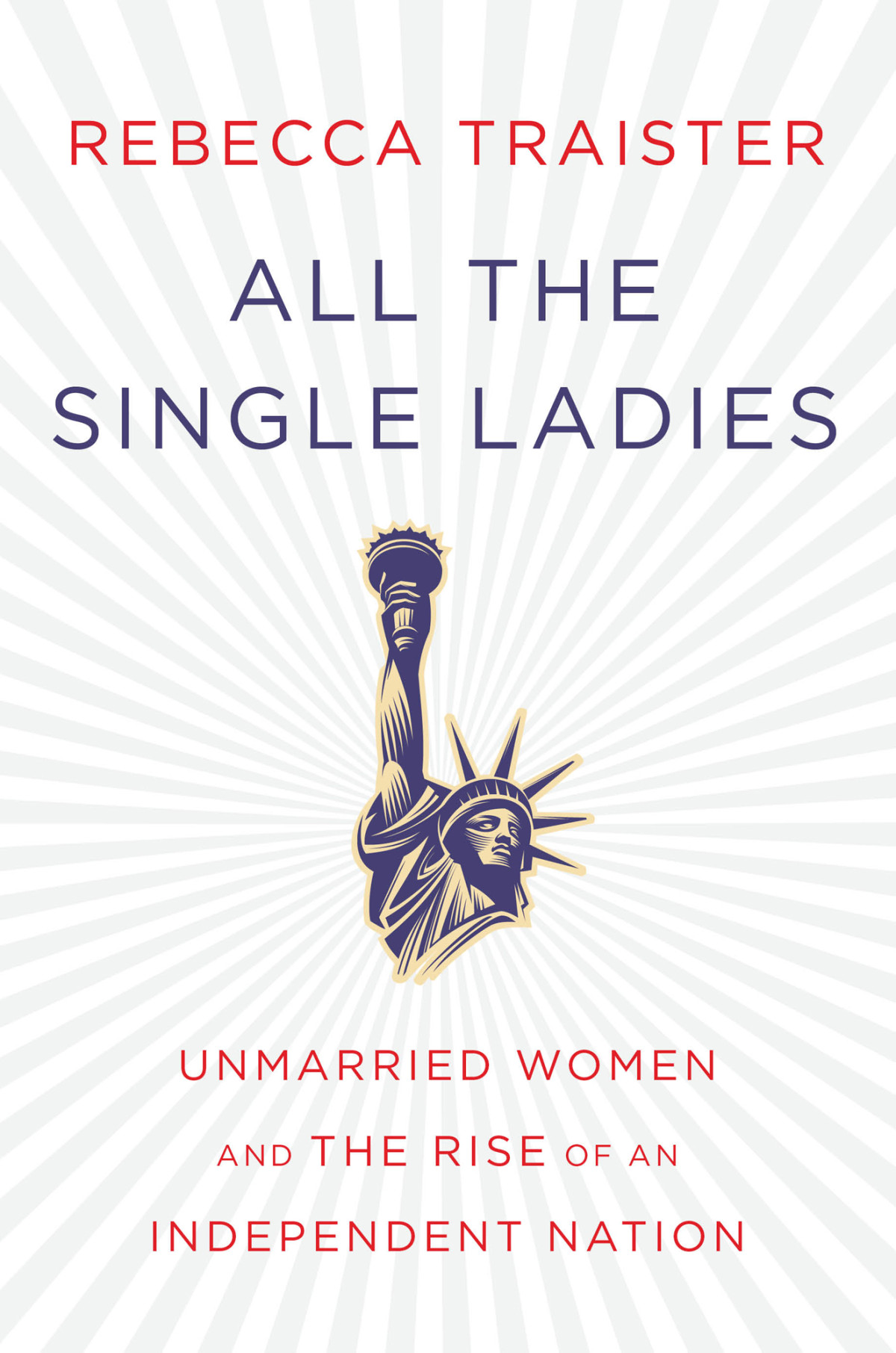 All The Single Ladies Rebecca Traister