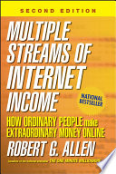 Multiple Streams Of Internet Income How Ordinary People Make Extraordinary Money Online 2nd Edition Robert G Allen