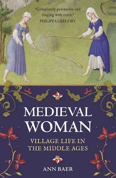 Medieval Woman Village Life In The Middle Ages Everyday Life Of Women Through History Baer