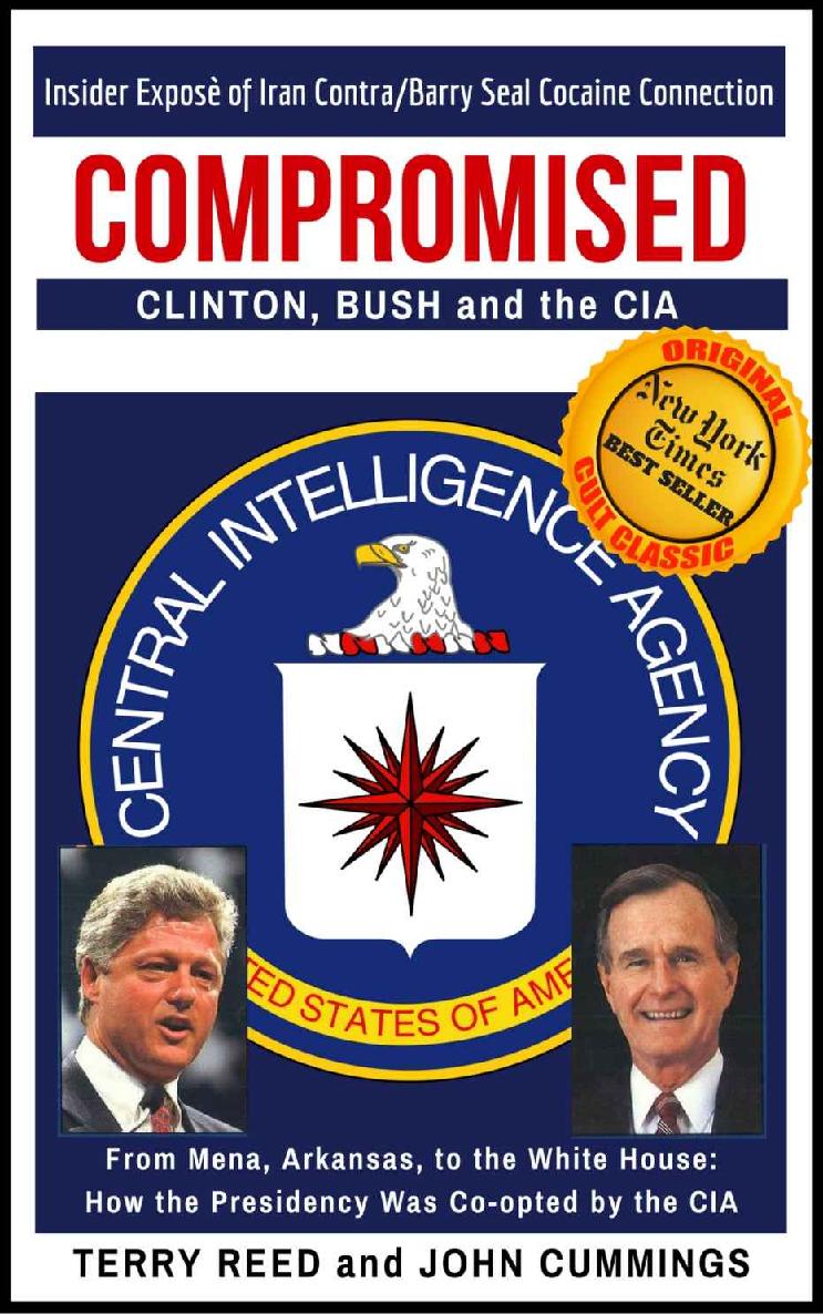 Compromised Clinton Bush And The Cia Terry Reed John Cummings