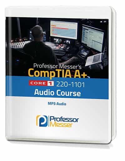 Professor Messers Comptia 2201101 Core 1 A Course Notes James Professor Messer