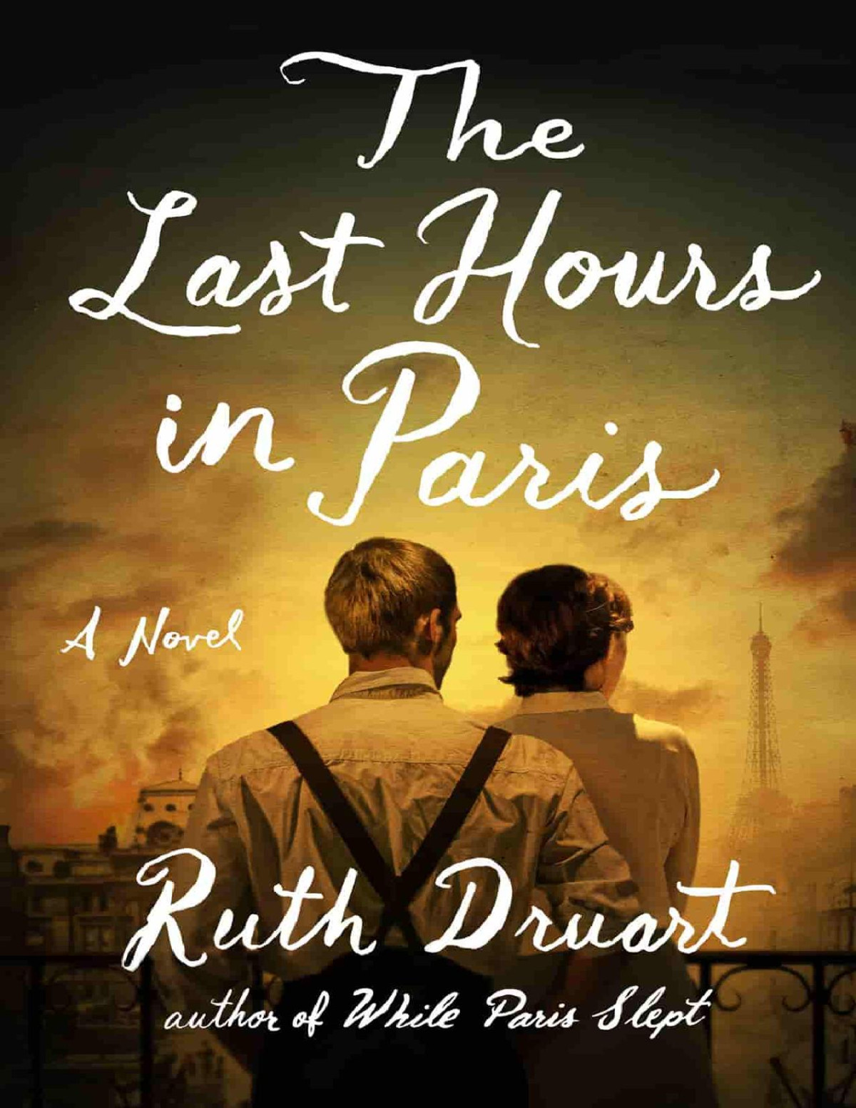 The Last Hours In Paris Ruth Druart