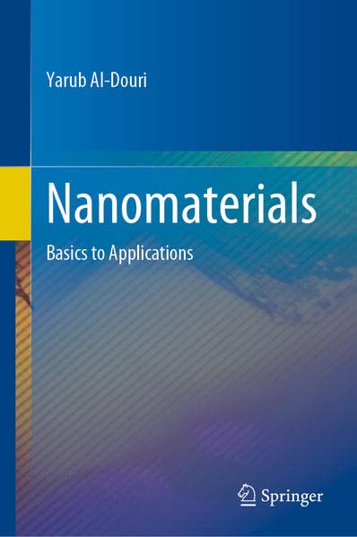 Nanomaterials Basics To Applications Yarub Aldouri