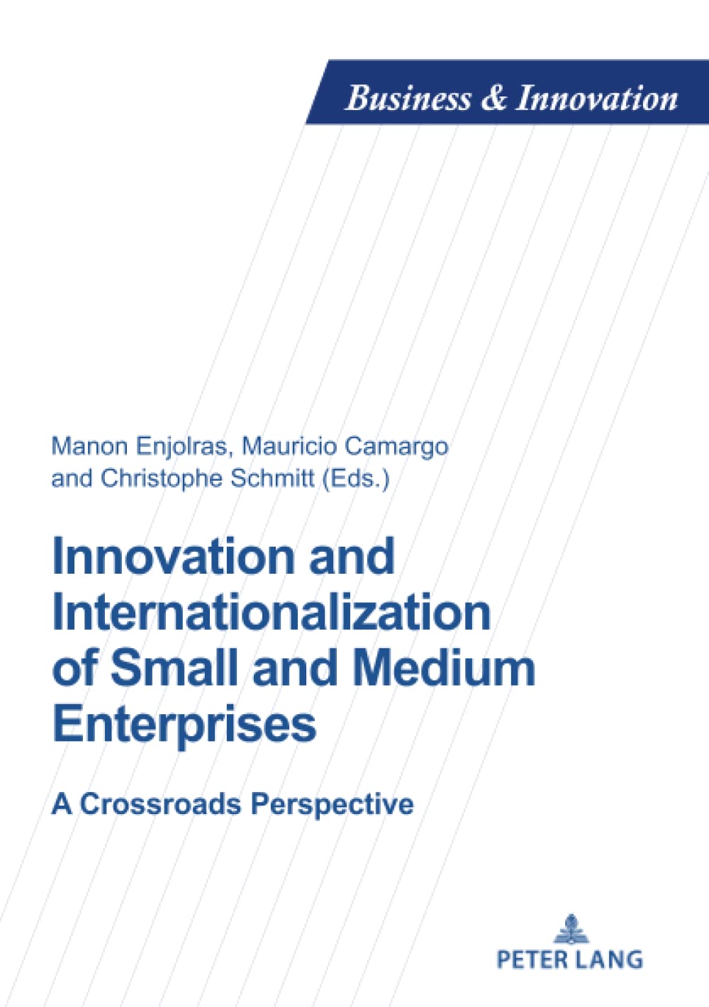 Innovation And Internationalization Of Small And Medium Enterprises A Crossroads Perspective Manon Enjolras