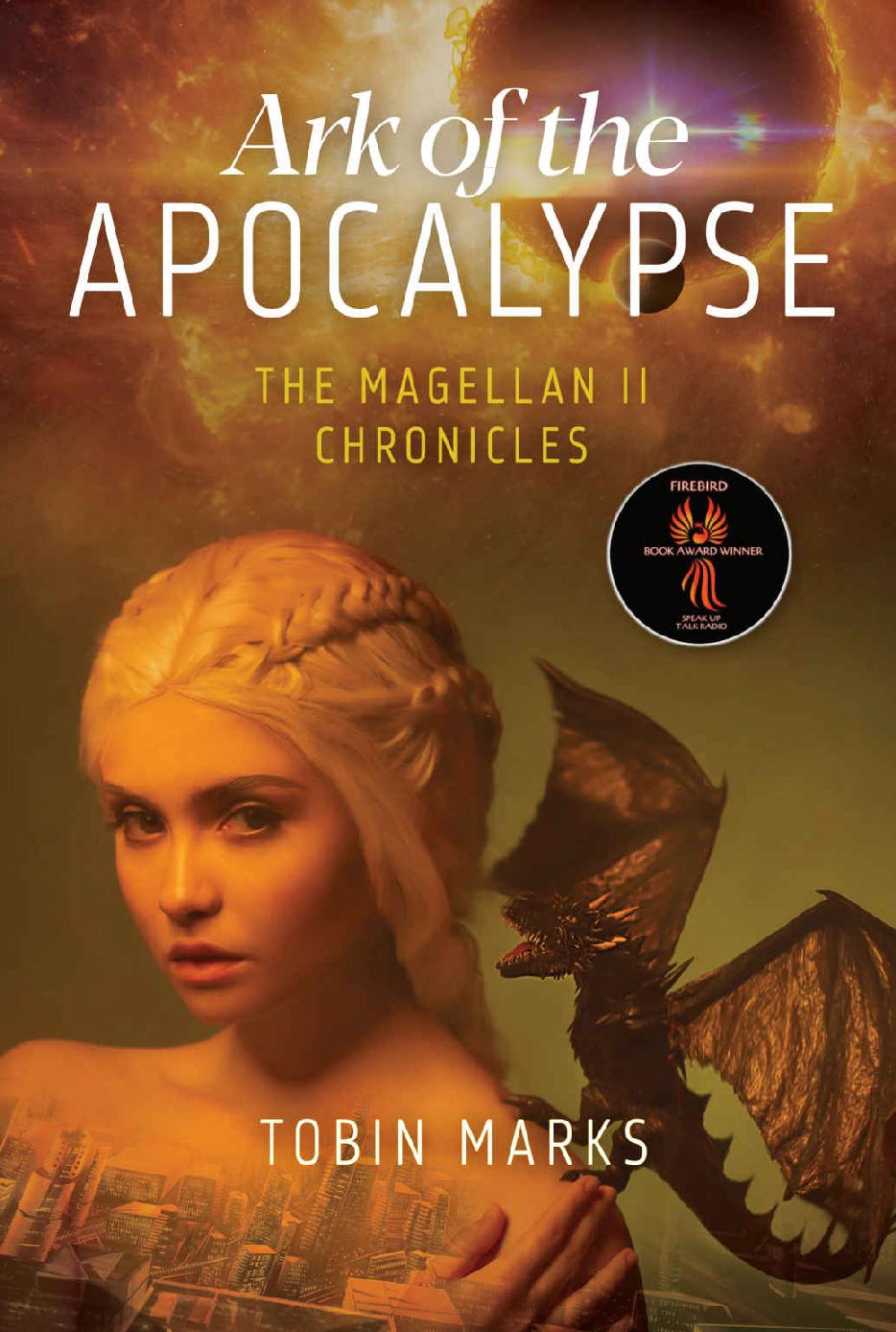 Ark Of The Apocalypse The Magellan Ii Chronicles Book 1 Tobin Marks