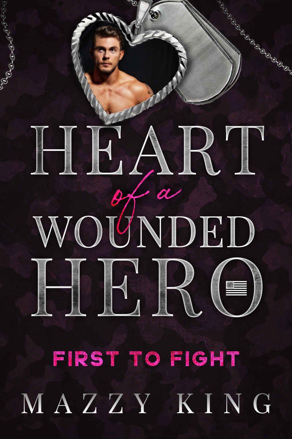 First To Fight A Wounded Hero Marine Friends To Lovers Heart Of A Wounded Hero King