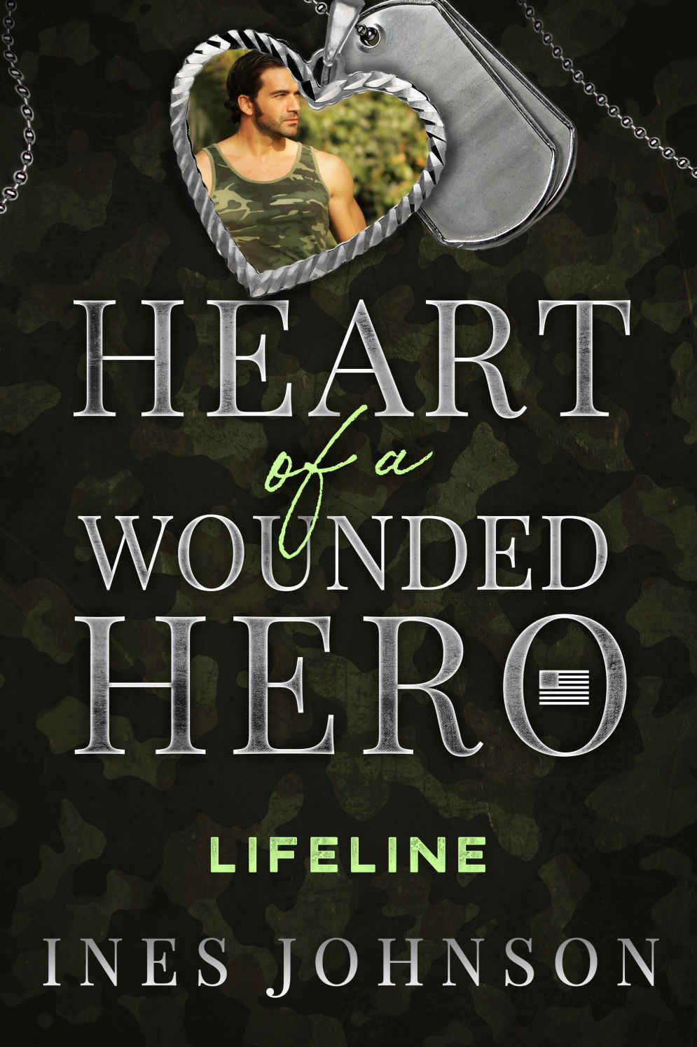 Lifeline Heart Of A Wounded Hero Ines Johnson