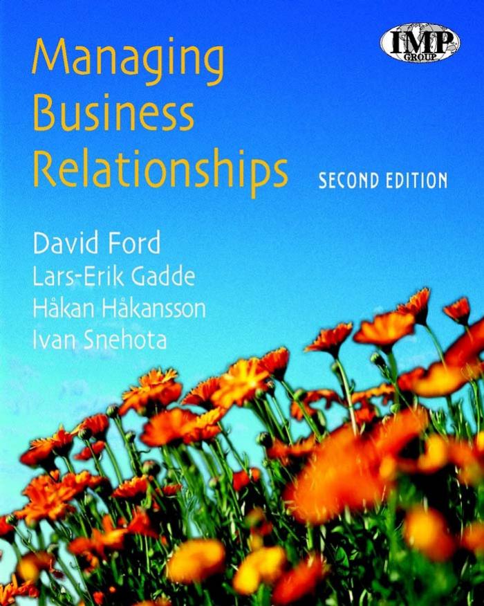 Managing Business Relationships 2nd Edition David Ford Larserik Gadde