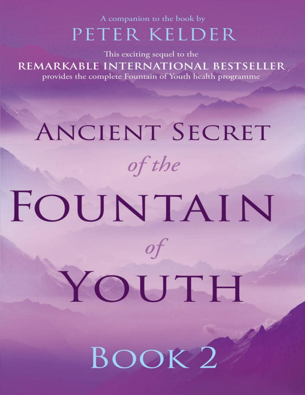 Ancient Secret Of The Fountain Of Youth Book 2 Peter Kelder