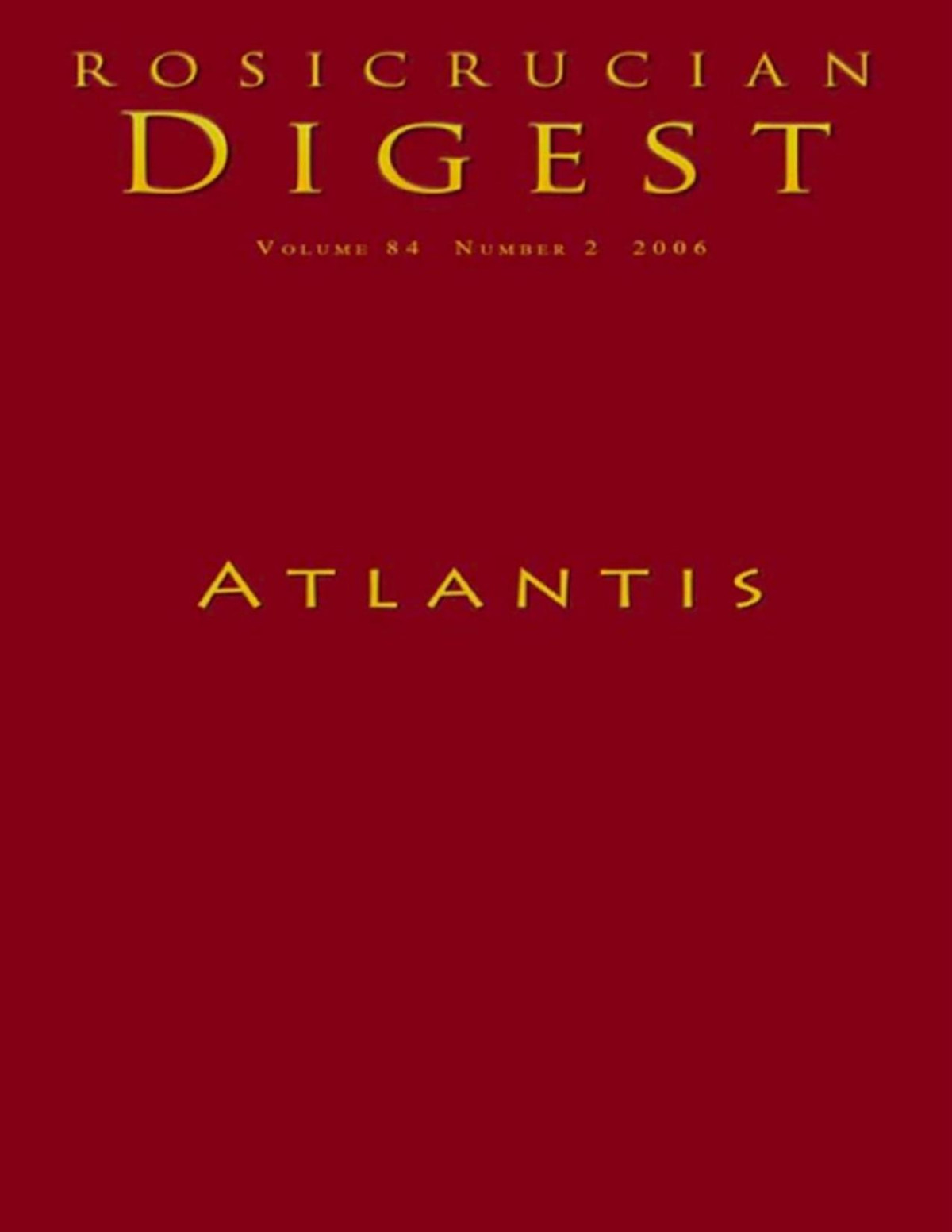 Atlantis Rosicrucian Digest Rosicrucian Order Amorc Kindle Editions Rosicrucian Order Amorc Plato Ella Wheeler Wilcox Steven Armstrong Francis Bacon Helena P Blavatsky Jules Verne Ignatius Donnelly