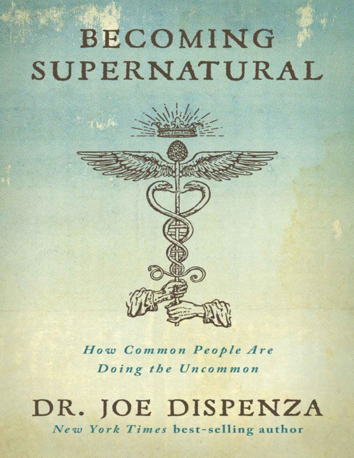 Becoming Supernatural Joe Dispenza