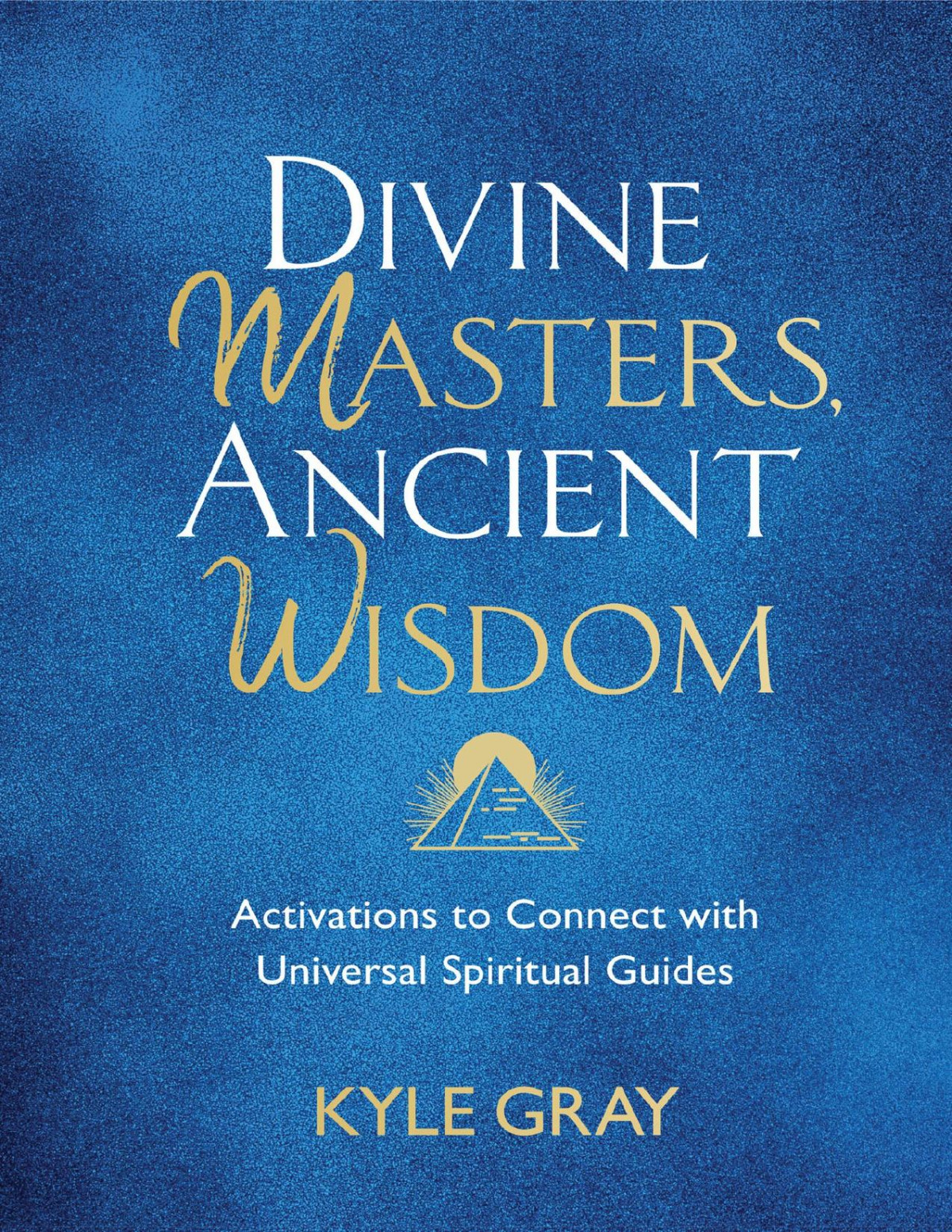 Divine Masters Ancient Wisdom Gray Kyle
