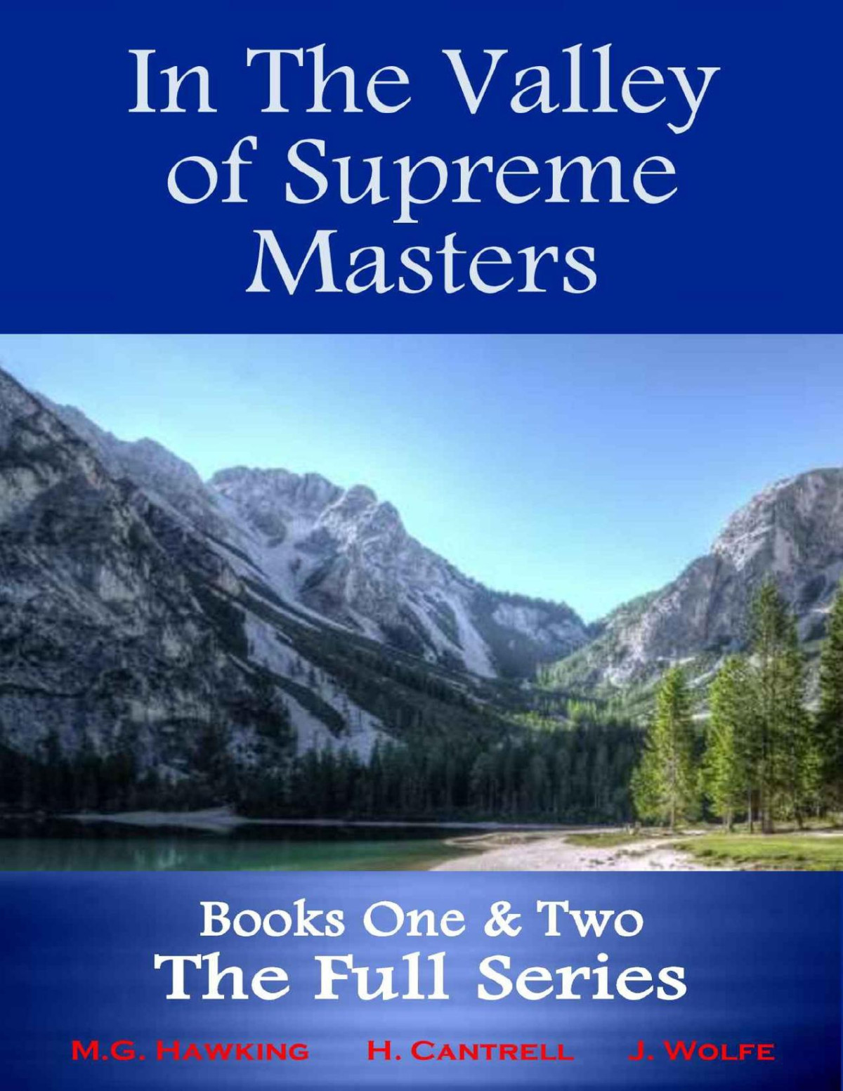 In The Valley Of Supreme Masters Books One Two The Full Series The Greatest Knowledge Of The Ages Set Mg Hawking Heather Cantrell Mlitt Jenna Wolfe Phd