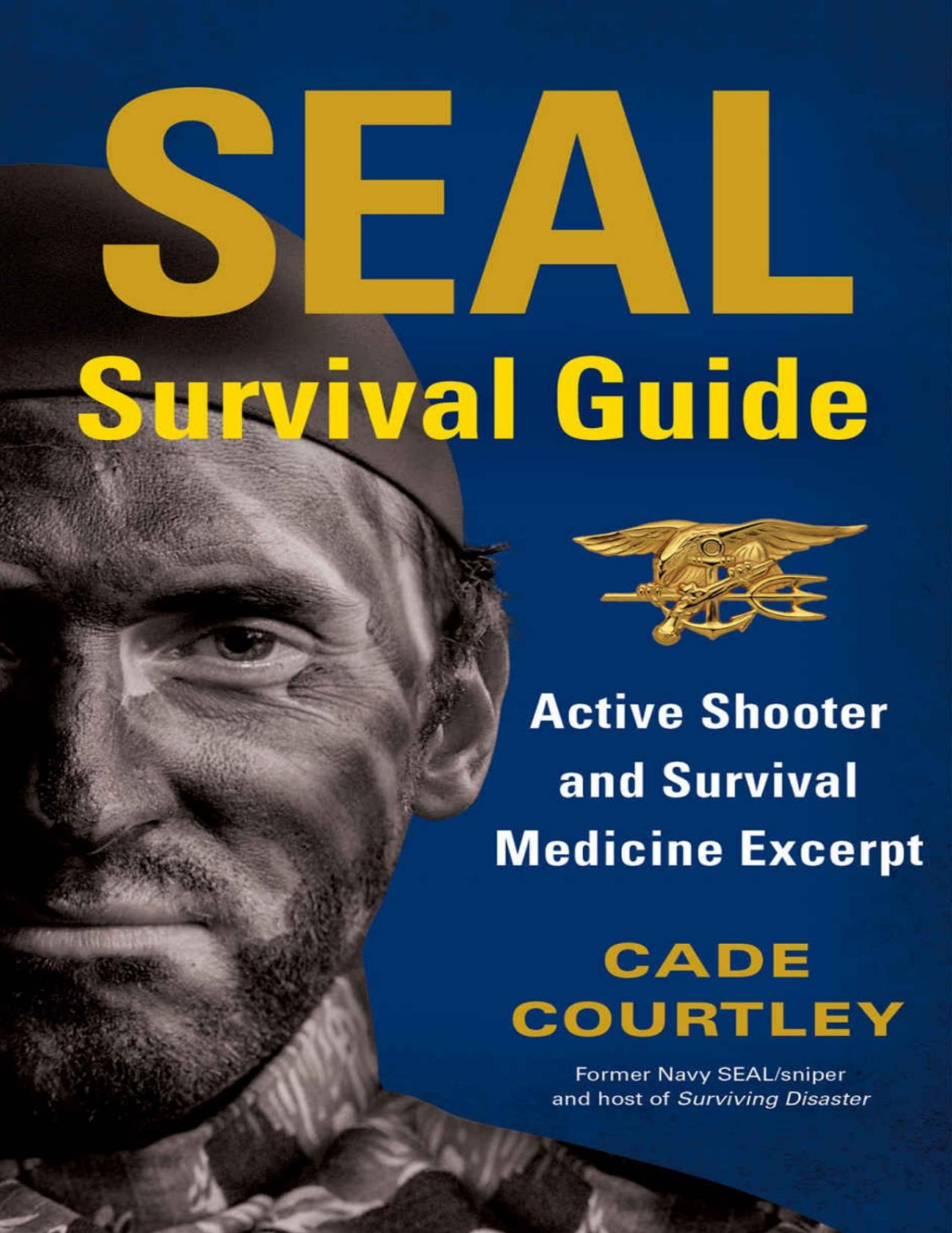 Seal Survival Guide Active Shooter And Survival Medicine Excerpt Cade Courtley