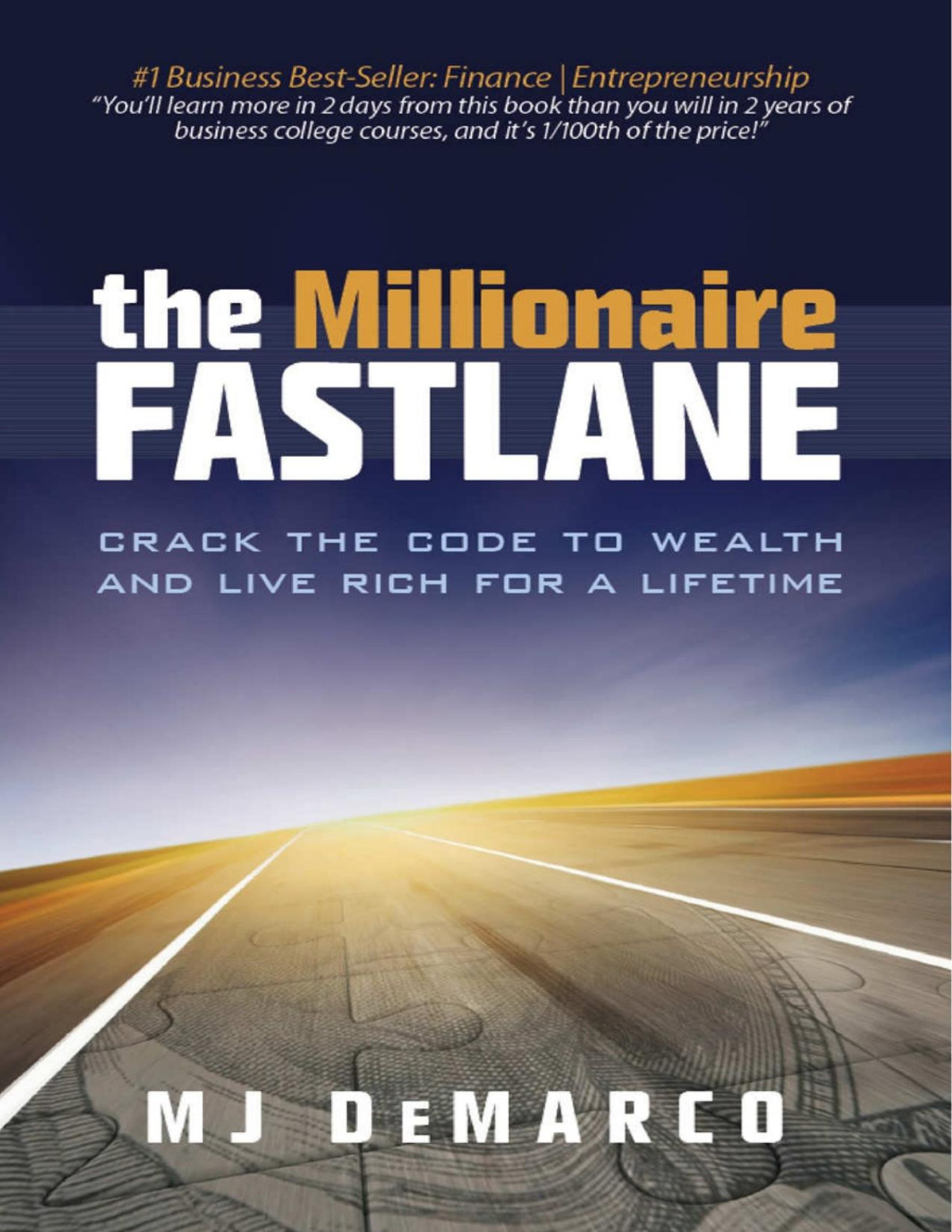 The Millionaire Fastlane Crack The Code To Wealth And Live Rich For A Lifetime Mj Demarco