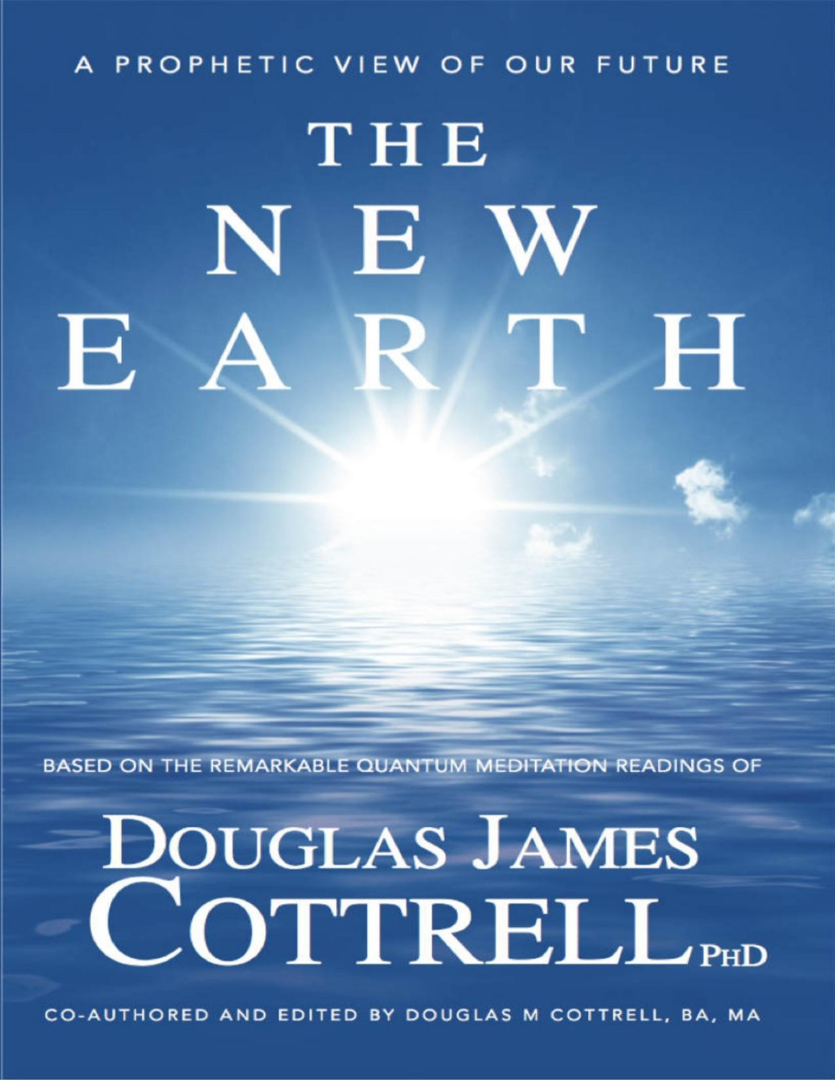 The New Earth A Prophetic View Of Our Future Douglas James Cottrell