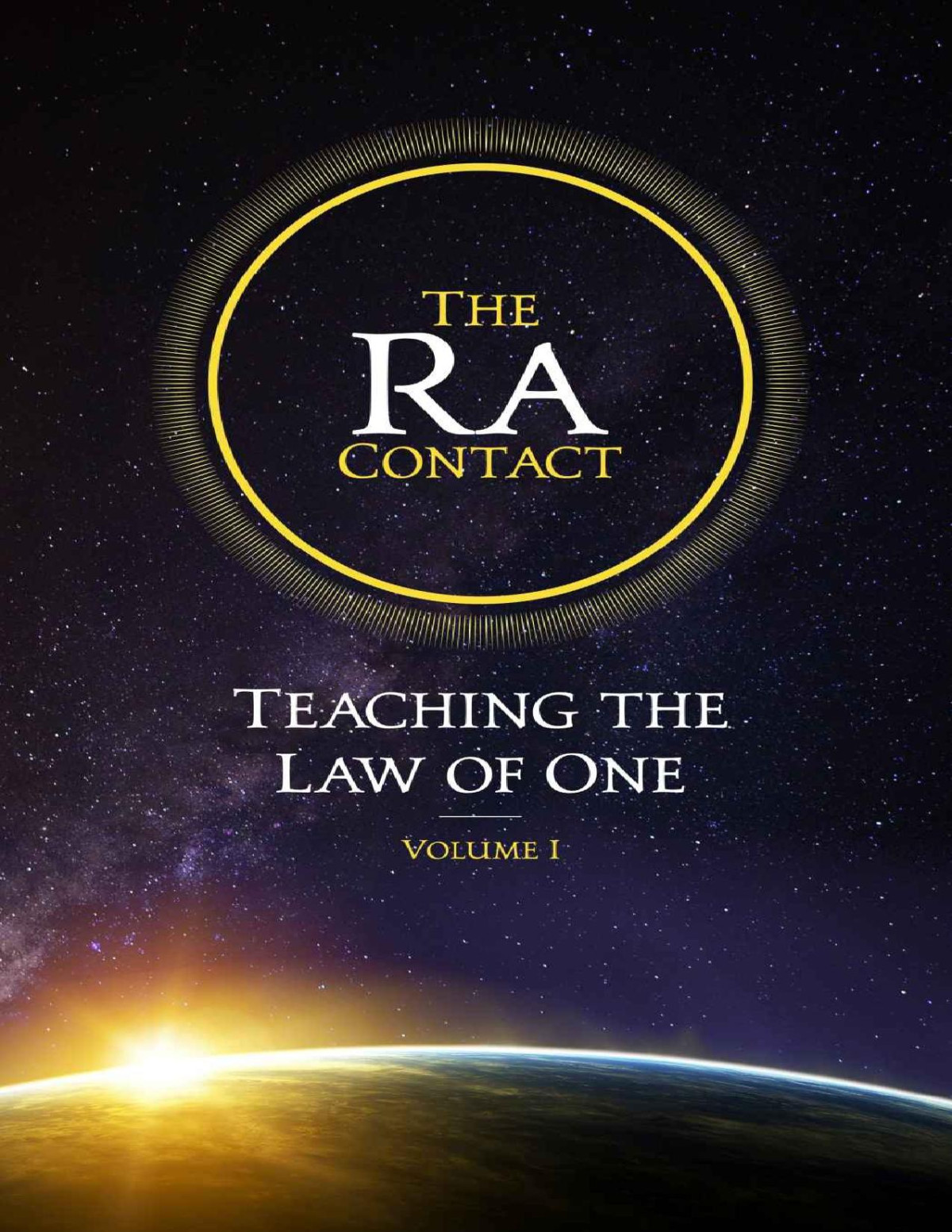 The Ra Contact Teaching The Law Of One Volume 1 Don Elkins Carla Rueckert Jim Mccarty