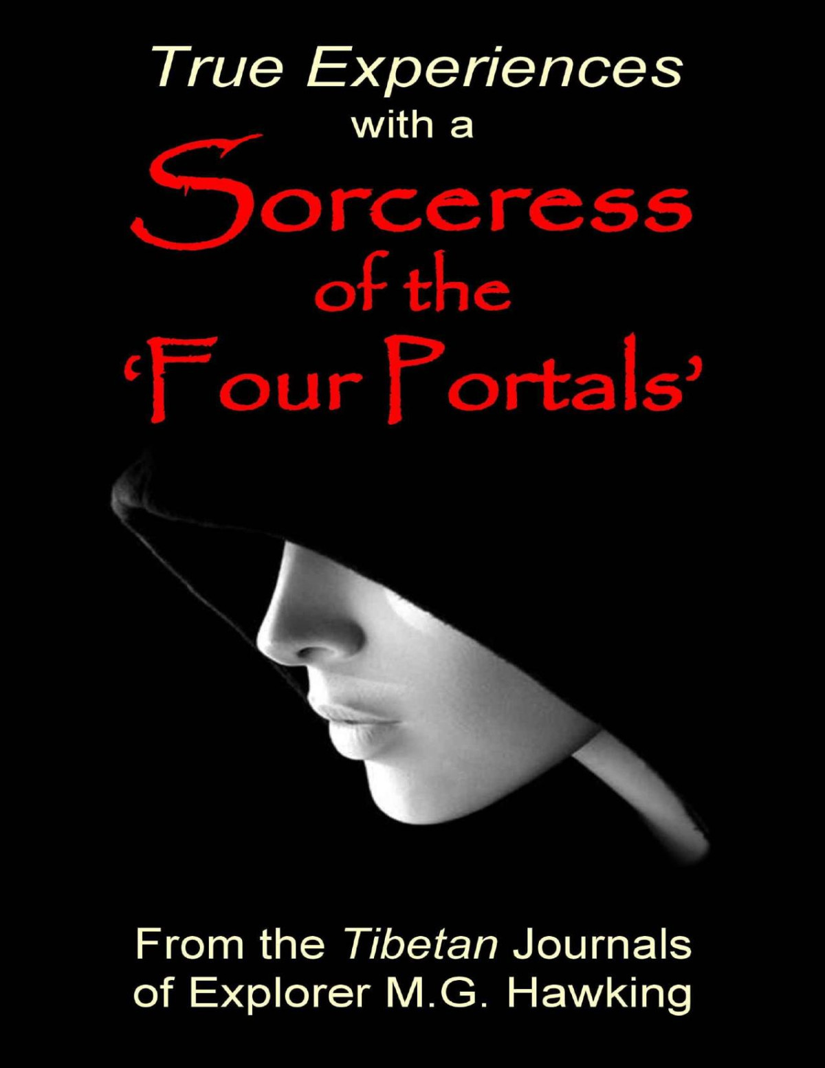 True Experiences With A Sorceress Of The Four Portals Mg Hawking Wolfe Phd Jenna