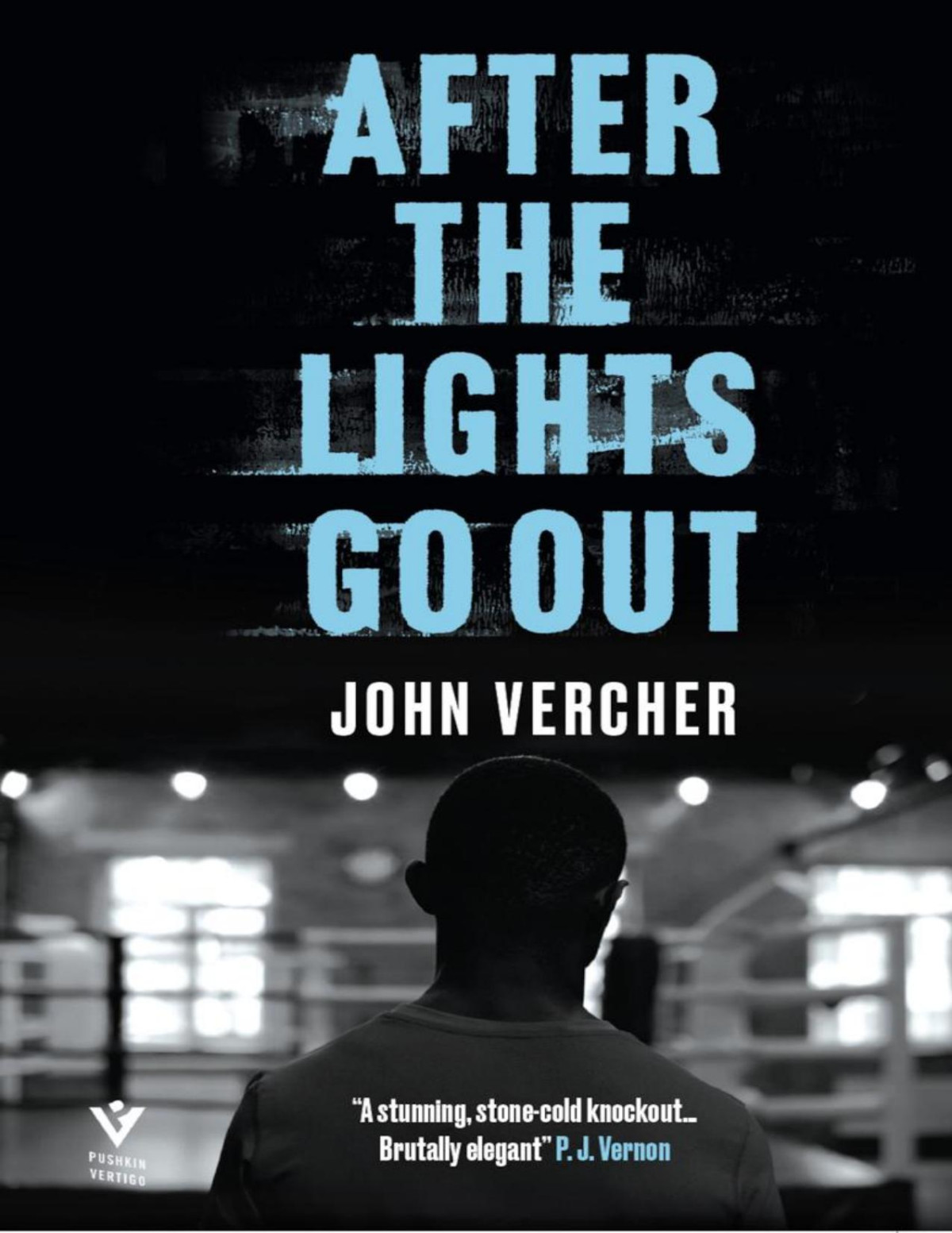 After The Lights Go Out John Vercher