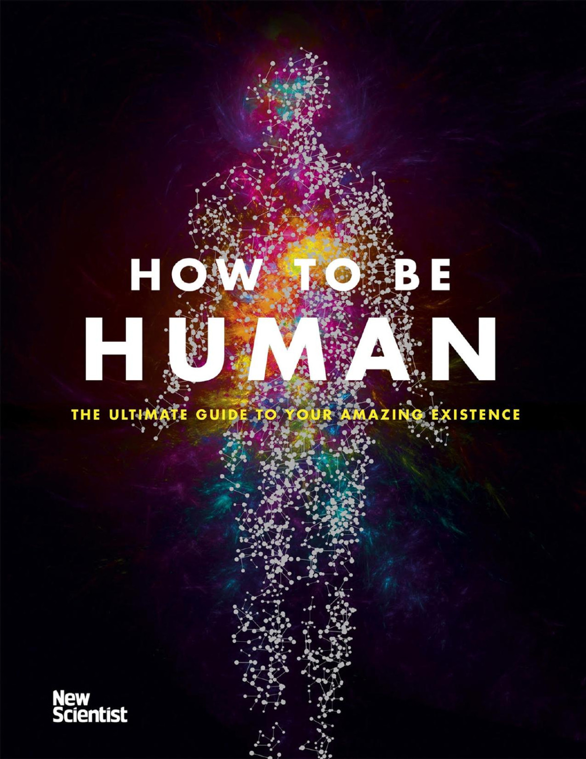 How To Be Human New Scientist