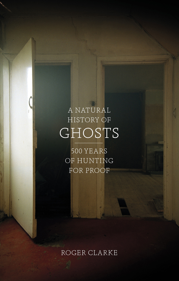 A Natural History Of Ghosts Roger Clarke