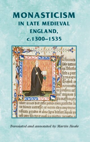 Monasticism In Late Medieval England C 13001535 Martin Heale