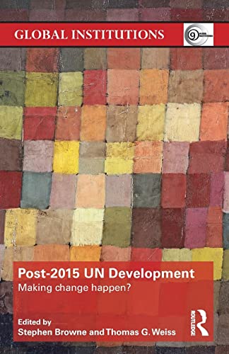 Post2015 Un Development Making Change Happen Stephen Browne