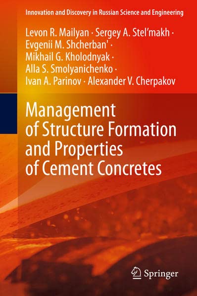 Management Of Structure Formation And Properties Of Cement Concretes Levon R Mailyan