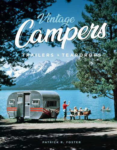 Vintage Campers Trailers Teardrops Patrick R Foster