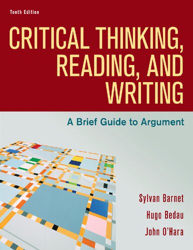 Critical Thinking Reading And Writing A Brief Guide To Argument 10th Edition Sylvan Barnet