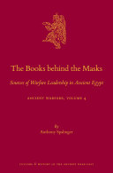 The Books Behind The Masks Sources Of Warfare Leadership In Ancient Egypt Anthony Spalinger