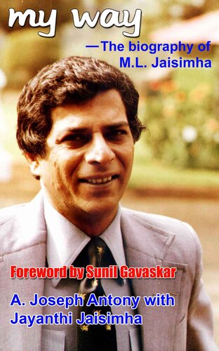 My Way The Biography Of Ml Jaisimha A Joseph Antony Jayanthi Jaisimha