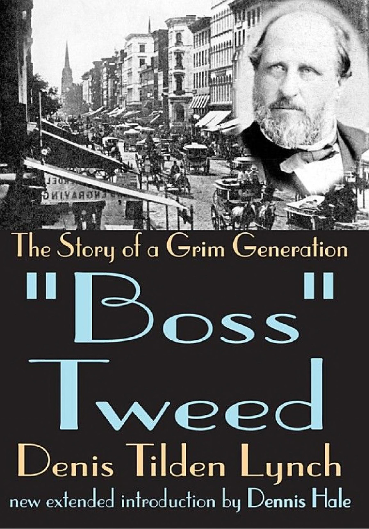 Boss Tweed The Story Of A Grim Generation Denis Lynch