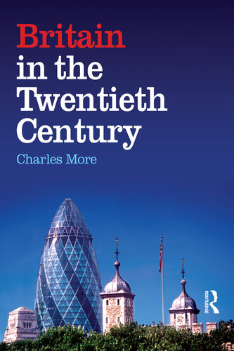 Britain In The Twentieth Century Charles More