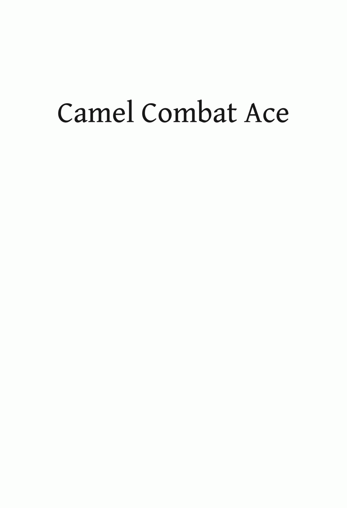 Camel Combat Ace The Great War Flying Career Of Edwin Swale Cbe Obe Dfc Barry M Marsden