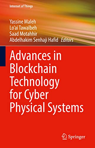 Advances In Blockchain Technology For Cyber Physical Systems Yassine Maleh